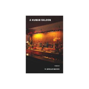 A Human Saloon - by R Nikolas Macioci (Paperback)