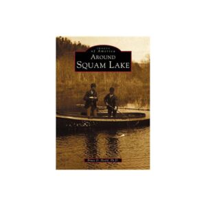Around Squam Lake - (Images of America (Arcadia Publishing)) by Bruce D Heald Ph D (Paperback)