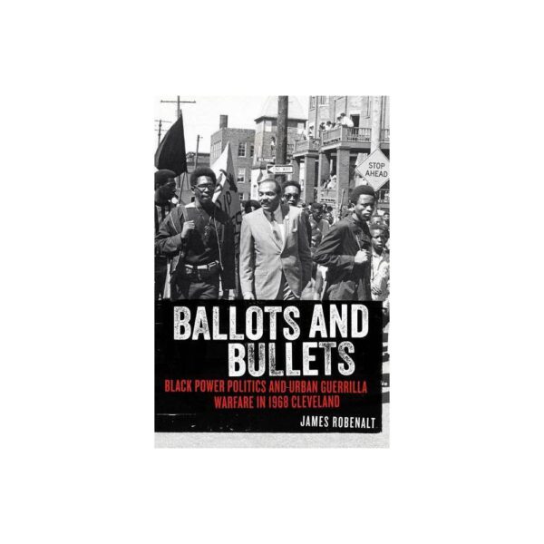 Ballots and Bullets - by James Robenalt (Hardcover)