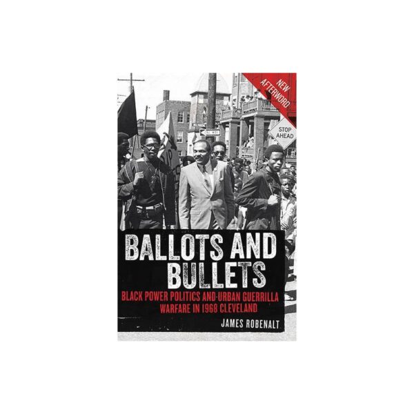 Ballots and Bullets - by James Robenalt (Paperback)