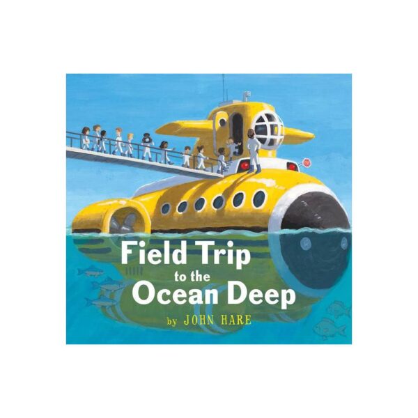 Field Trip to the Ocean Deep - by John Hare (Hardcover)