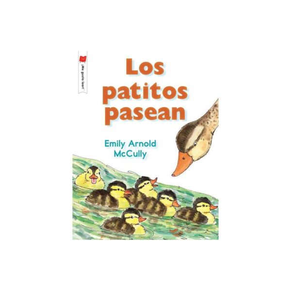 Los Patitos Pasean - (¡me Gusta Leer!) by Emily Arnold McCully (Paperback)