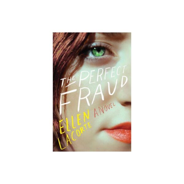 The Perfect Fraud - by Ellen Lacorte (Hardcover)