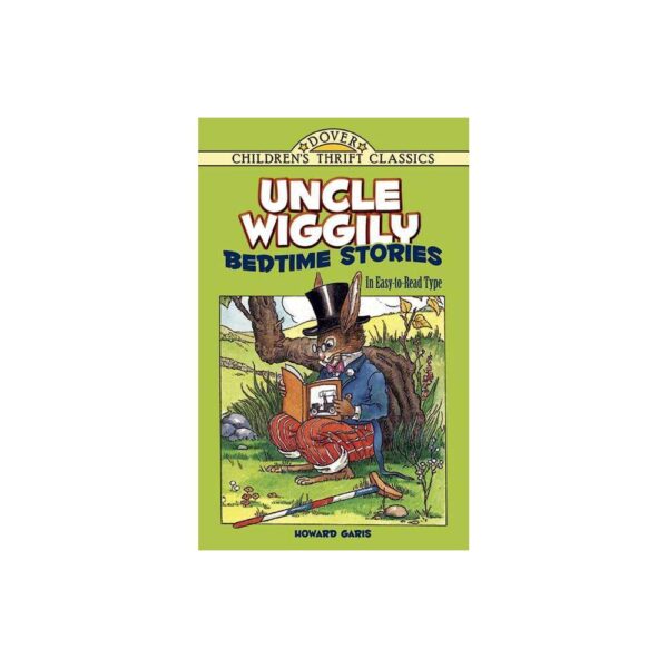 Uncle Wiggily Bedtime Stories - (Dover Children's Thrift Classics) by Howard Garis (Paperback)