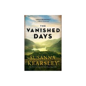 The Vanished Days - (Scottish) by Susanna Kearsley (Paperback)